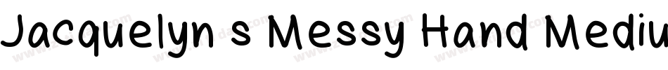 Jacquelyn s Messy Hand Medium字体转换